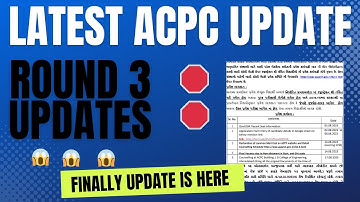 🛑🛑🛑LATEST ACPC UPDATE: ROUND 3 UPDATES