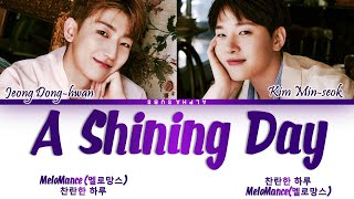 Video thumbnail of "MeloMance (멜로망스) - A Shining Day (찬란한 하루) Lyrics/가사 [Han|Rom|Eng]"