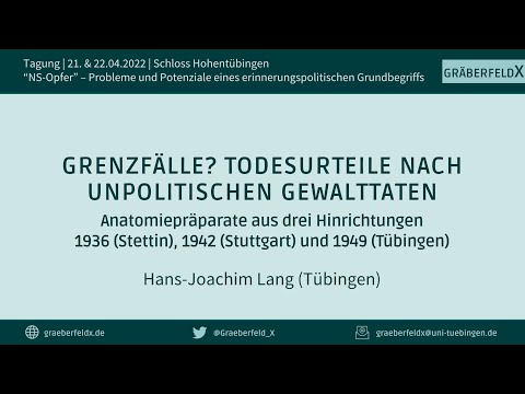 Grenzfälle? Todesurteile nach unpolitischen Gewalttaten | Hans-Joachim Lang (Tübingen)