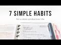 7 simple habits for a more productive life  studytee