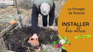 INSTALLATION DES OLLAS & PRÉPARATION DU POTAGER EN HIVER (LE POTAGER DE ROLAND)