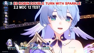 E0 Robin & E0S1 Acheron 2.2 MOC 12 Support DMG Test - Double Turn with Sparkle