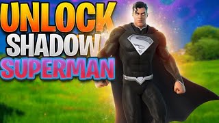 Fortnite Just Made It EASIER To Unlock SHADOW SUPERMAN!