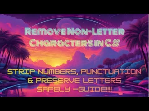 What REALLY Happens When You Remove Non-Letter Characters in C#!