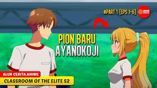 #1 INGAT! MANUSIA HANYALAH ALAT BAGI AYANOKOJI - SELURUH ALUR CERITA ANIME CL4SSROOM OF THE ELITE S2