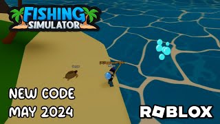 Roblox Fishing Simulator New Code May 2024