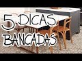 5 DICAS PARA BANCADAS  #TROCANDOIDEIA