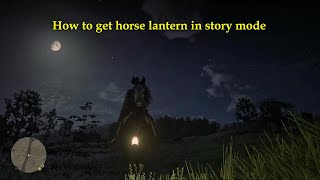 How to get Horse Lantern in story mode [Red Dead Redemption 2]