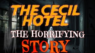 "The Dark Secrets💀of The Cecil Hotel🫨: Haunted History👀 & Mysterious Disappearances | Los Angeles"