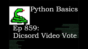 Python Basics Tutorial Vote for Videos on Discord