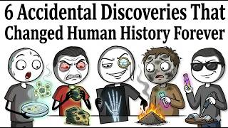 6 Accidental Discoveries That Changed Human History Forever