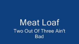 Meat Loaf-Two Out Of Three Ain't Bad chords