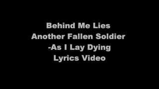 Behind Me lies Another Fallen Soldier -As I Lay Dying (Lyrics Video)