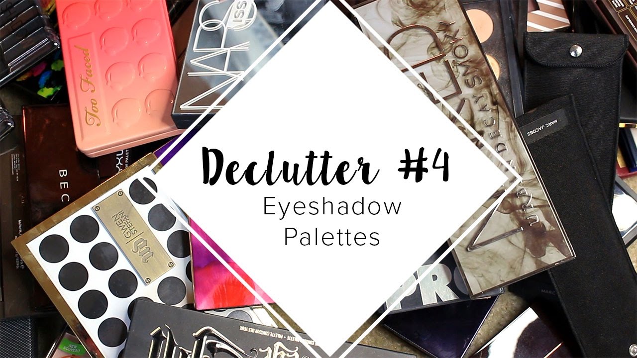 Declutter #4 | Eyeshadow Palettes - YouTube