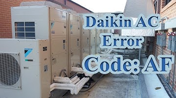 How To Remove Daikin Air Conditioner Error Code AF?