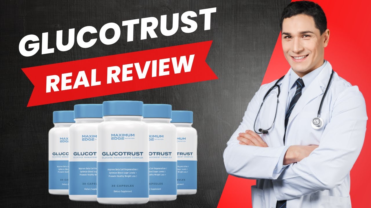 GlucoTrust Review – GlucoTrust REALLY WORK? GlucoTrust supplement