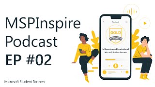 MSPInspire Podcast EP #02 - Gold Student Partners