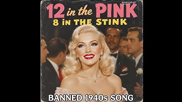 12 in the Pink & 8 in the Stink (Banned 1940s Song) by Anita Hardcok / Hit Songs of the 40s