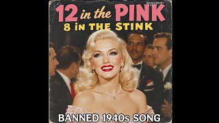 12 in the Pink & 8 in the Stink (Banned 1940s Song) by Anita Hardcok / Hit Songs of the 40s