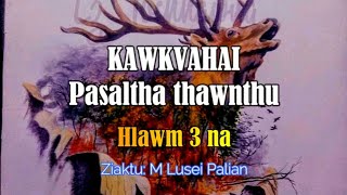 Kawkvahai hlawm 3 M Lusei Palian