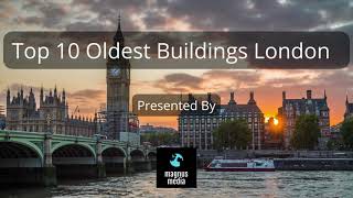 Top 10 Oldest Buildings in London