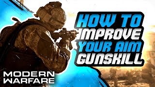 HOW TO IMPROVE YOUR AIM/GUNSKILL ON MODERN WARFARE