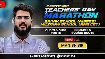 Teacher’s Day Special Maths Marathon | Squares, Square Roots, Cubes & Cube Roots | Sainik School