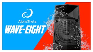 Water resistant, wireless, battery-powered AlphaTheta WAVE-EIGHT