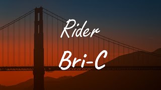 Bri-C - Rider (Lyrics)