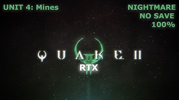 Quake 2 RTX Nightmare 100% Unit 4: Mines (3070Ti 4K 60FPS HDR)