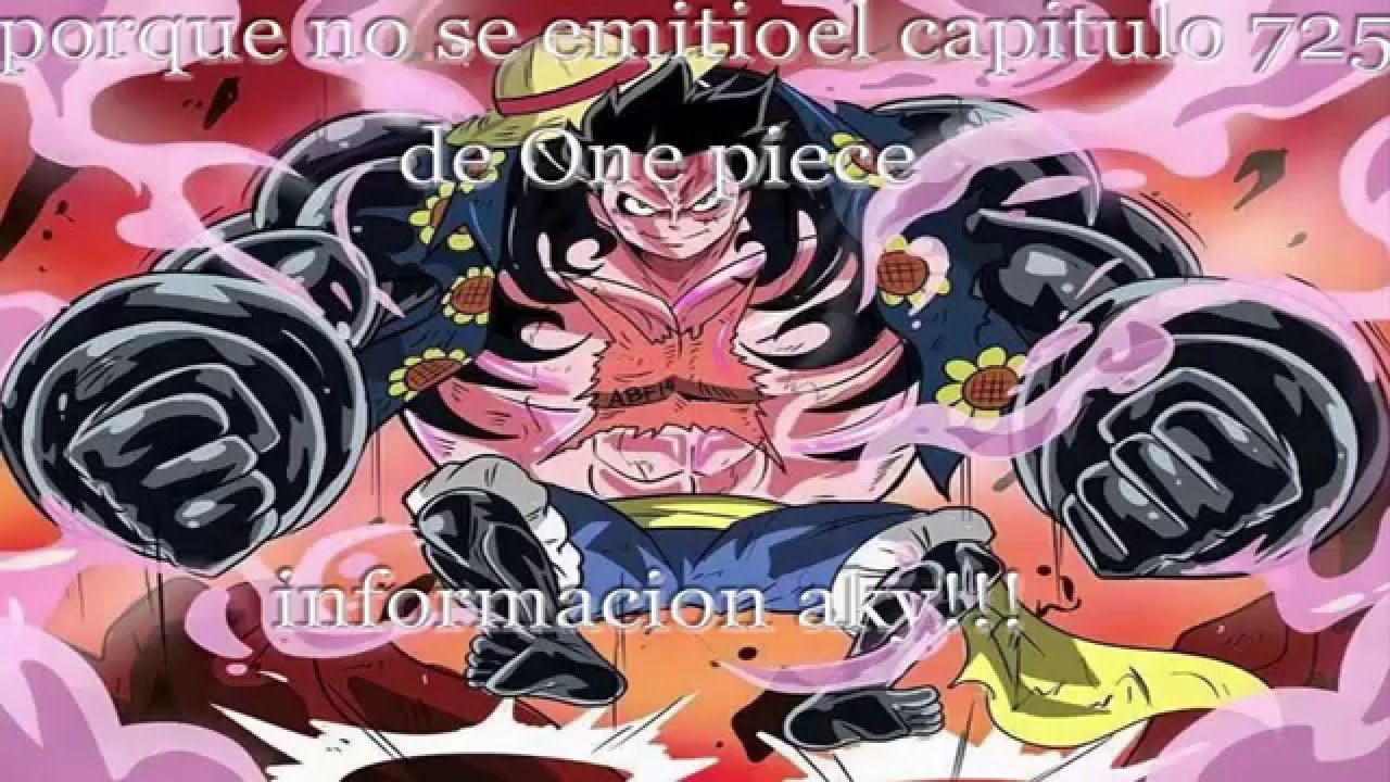 One Piece Capitulo 725 Informacion Porque No A Salido Youtube