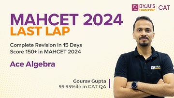 Last Lap to MAHCET 2024 | MAHCET Quant | QA Decoded - Algebra for CET MBA | BYJU