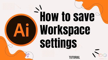 How to save workspace settings in Illustrator