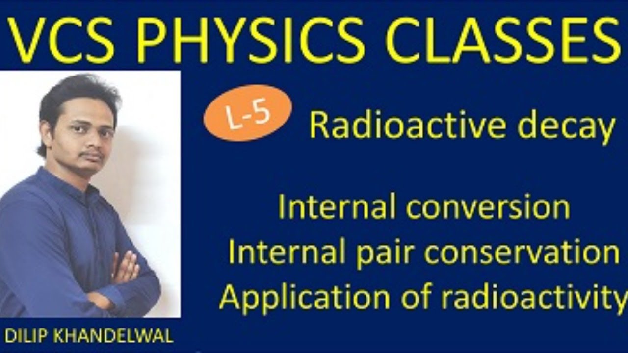 L-5  gamma decay , application of radioactivity