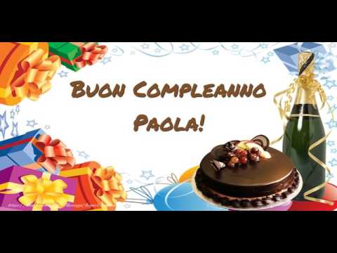 Tanti Auguri Di Buon Compleanno Paola Youtube
