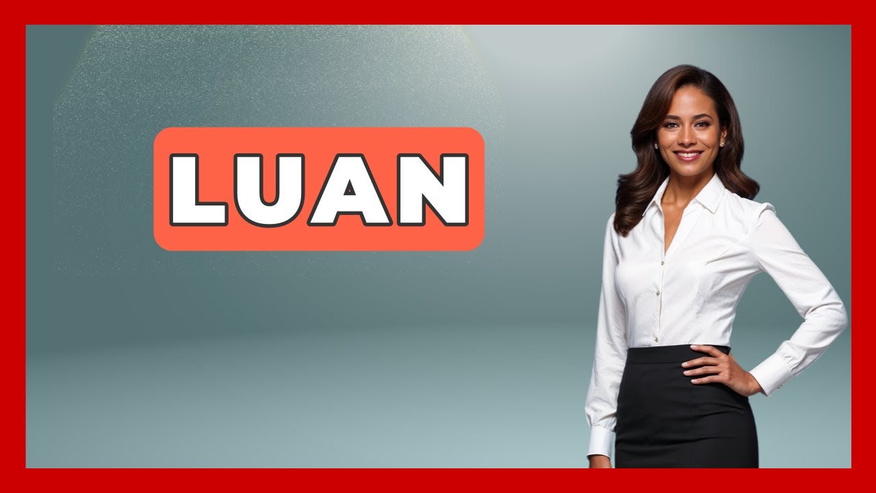 Luan - Baby Girl Name Meaning, Origin & Popularity - RandomNames.com