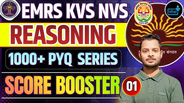 EMRS KVS NVS Reasoning | 1000+ PYQ Series | Reasoning Score Booster Class 01