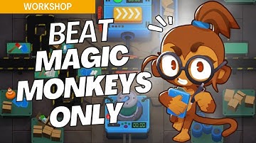 How to Beat Magic Monkeys Only on Workshop - BTD6 Strategy Guide