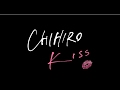 CHIHIRO - KISS(Short ver.)