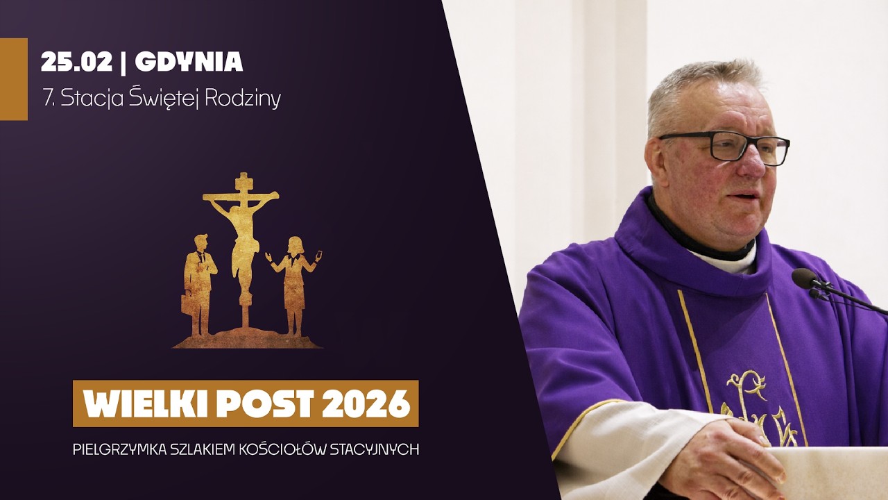 7. Stacja Świętej Rodziny, Gdynia | Homilia o. Mirosława Salomońskiego (OCD)