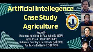Case Study on Artificial Intelligence for Agriculture UniKL BMI JULY 2021
