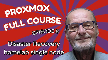Proxmox Course Episode 8 - Homelab Disaster Recovery