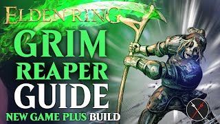 Elden Ring Grave Scythe Build Guide - How to Build a Grim Reaper (NG+ Guide)