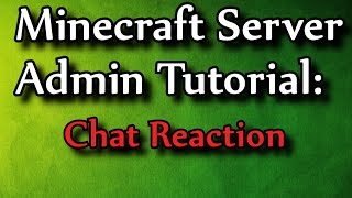 Minecraft Admin How-To: ChatReaction