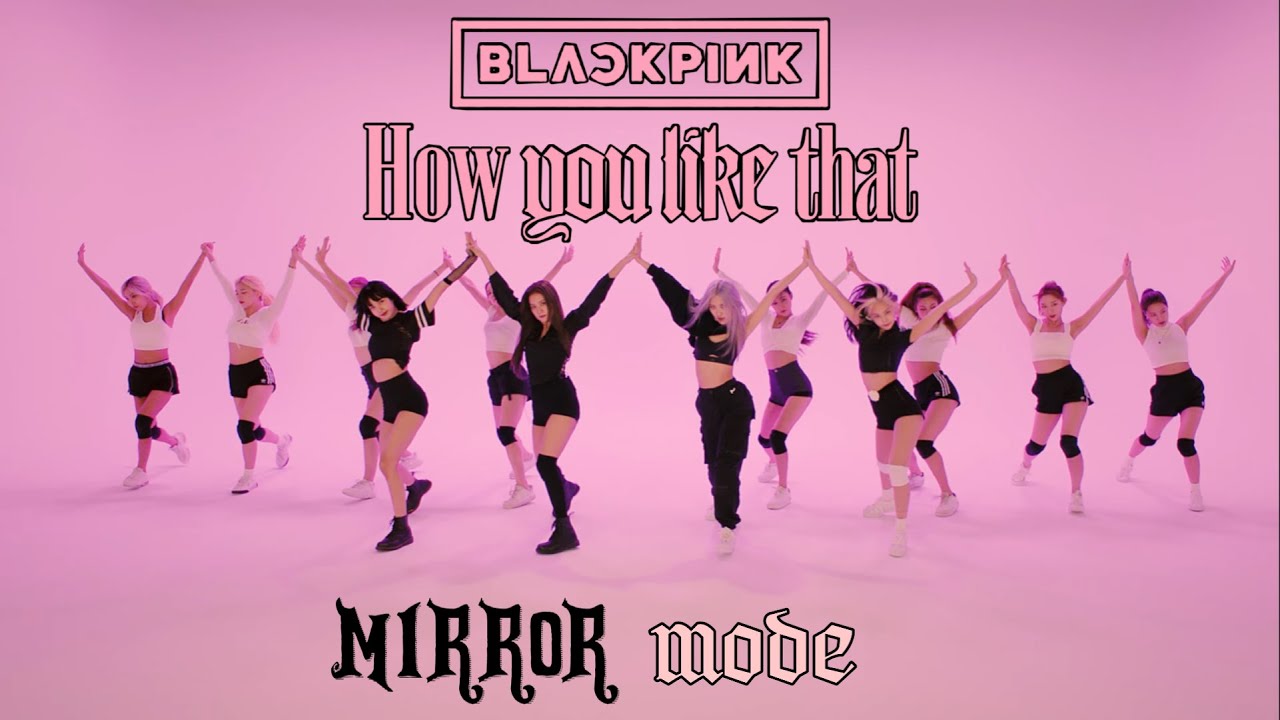 BLACKPINK   How You Like That   Mirror  DANCE PERFORMANCE VIDEO