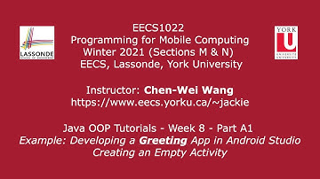 [HD] EECS1022 W21 - Java Tutorials - Week 9 - Part A1 - Greeting App - Creating an Empty Activity