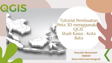 [TUTORIAL QGIS] Pembuatan Peta 3 Dimensi Menggunakan QGIS Studi Kasus  Kota Batu