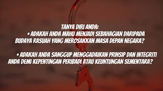 BERSAMA MEMERANGI RASUAH, MEMBINA MASA DEPAN YANG BERSIH!”
