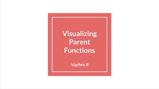 Parent Functions & Key Features