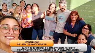 PROGRAMA DE &quot;FORTALECIMIENTO DE LA CIUDADANÍA DIGITAL&quot; - MARTÍN ORAZI - DIR GRAL DE PROMOCIÓN SOCIAL